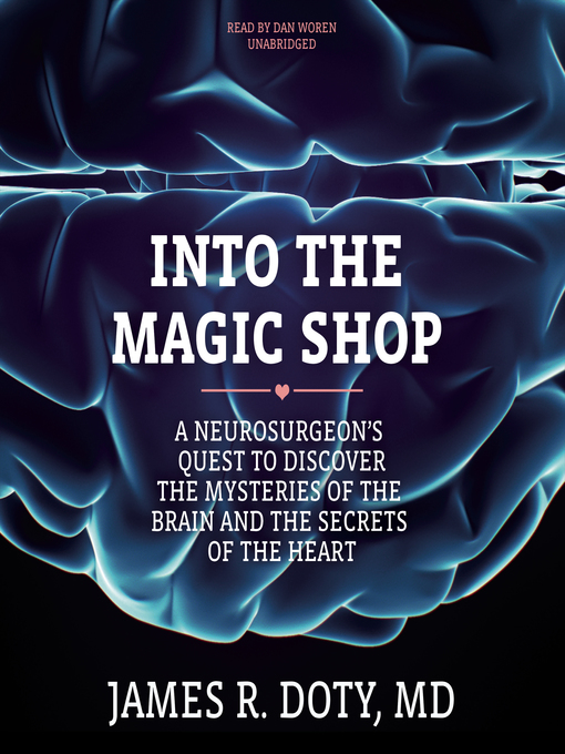 Title details for Into the Magic Shop by James R. Doty - Wait list